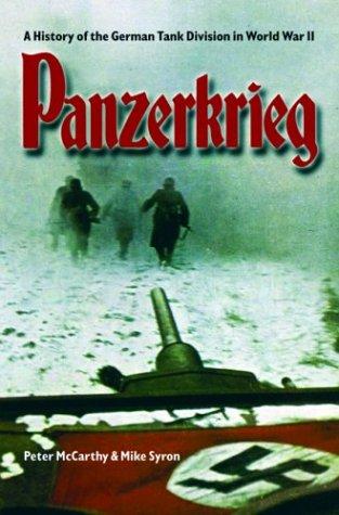 Panzerkrieg: The Rise and Fall of Hitler's Tank Divisions