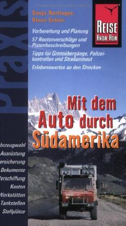 Mit dem Auto durch Südamerika. Praxis-Handbuch