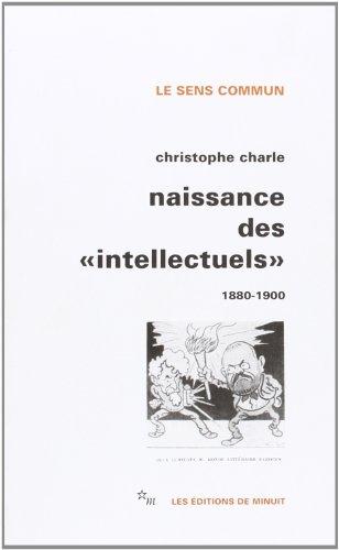 Naissance des intellectuels : 1880-1900