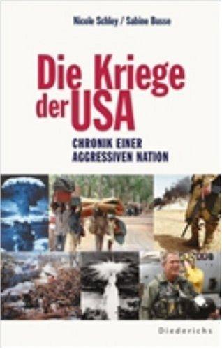 Die Kriege der USA. Chronik einer aggressiven Nation