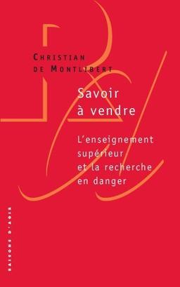 Savoir à vendre : l'enseignement supérieur et la recherche en danger