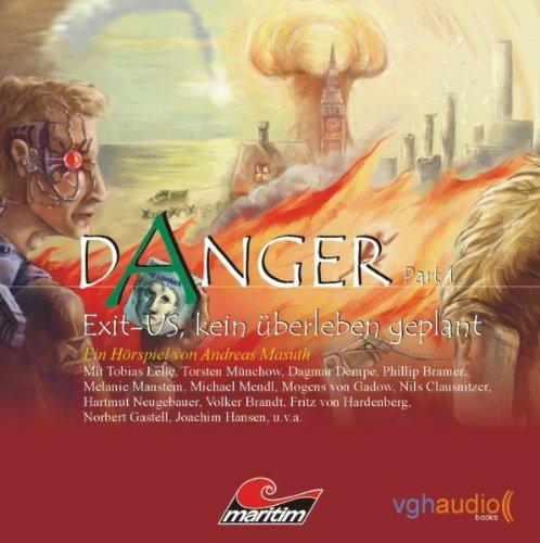 Danger - Part 1: Exit-us, kein überleben geplant