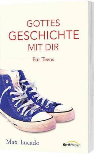 Gottes Geschichte mit dir: Für Teens