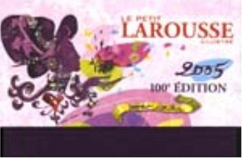 Le petit Larousse illustré 2005