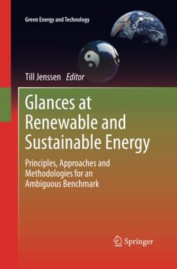 Glances at Renewable and Sustainable Energy: Principles, approaches and methodologies for an ambiguous benchmark (Green Energy and Technology)