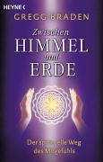 Zwischen Himmel und Erde. Der spirituelle Weg des Mitgefühls