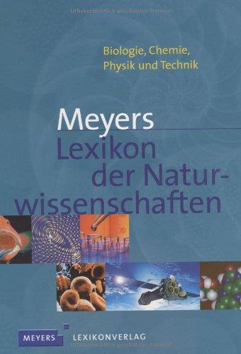 Meyers Lexikon der Naturwissenschaften: Biologie, Chemie, Physik und Technik