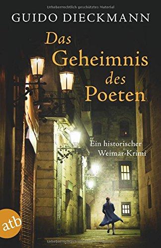 Das Geheimnis des Poeten: Ein historischer Weimar-Krimi