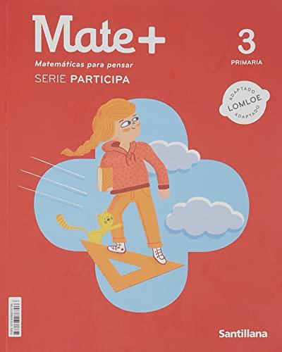 MATE+ MATEMATICAS PARA PENSAR SERIE PARTICIPA 3 PRIMARIA