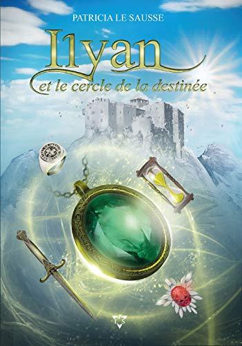 Ilyan et le cercle de la destinée