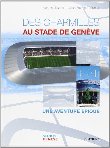 Des Charmilles au stade de Genève : une aventure épique