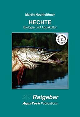 HECHTE (Esociformes): Biologie und Aquakultur