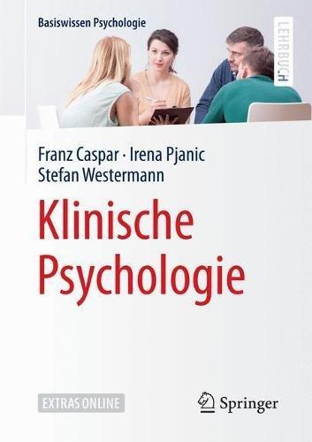 Klinische Psychologie (Basiswissen Psychologie)