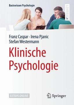 Klinische Psychologie (Basiswissen Psychologie)