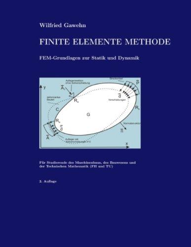 Finite Elemente Methode: FEM-Grundlagen zur Statik und Dynamik