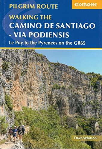 Camino de Santiago - Via Podiensis: Le Puy to the Pyrenees on the GR65 (Cicerone guidebooks)