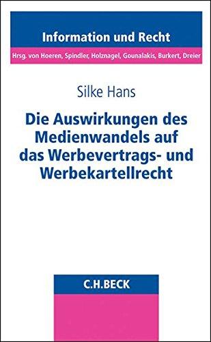 Die Auswirkungen des Medienwandels auf das Werbevertrags- und Werbekartellrecht