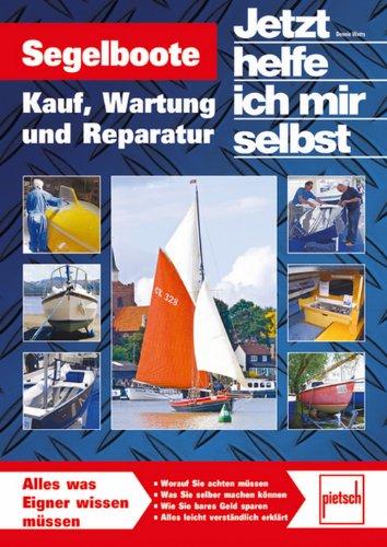 Segelboote: Kauf, Wartung und Reparatur