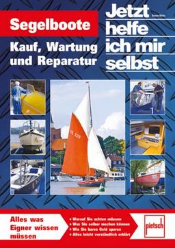 Segelboote: Kauf, Wartung und Reparatur