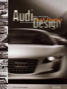 Audi Design: Automobilgestaltung von 1965 bis zur Gegenwart