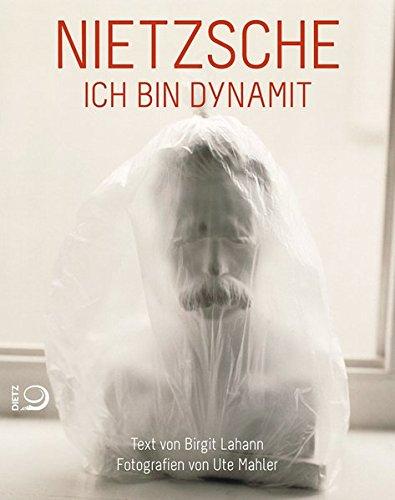 Nietzsche: Ich bin Dynamit