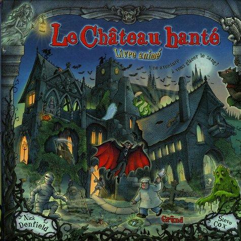 Le château hanté : une aventure à vous glacer le sang !