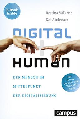 Digital human: Der Mensch im Mittelpunkt der Digitalisierung, plus E-Book inside (ePub, mobi oder pdf)