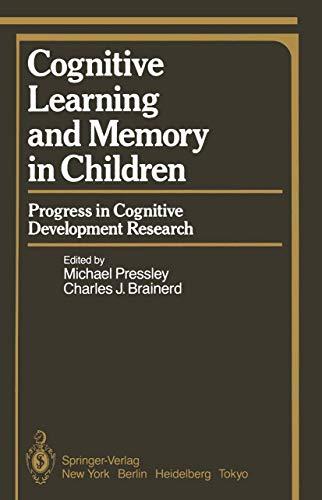 Cognitive Learning and Memory in Children: Progress in Cognitive Development Research (Springer Series in Cognitive Development)