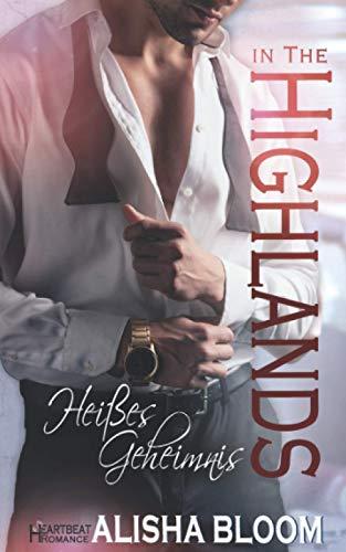 In the Highlands - Heißes Geheimnis: Heartbeat Romance