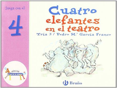 Cuatro elefantes en el teatro: Juega con el 4 (Castellano - A PARTIR DE 3 AÑOS - LIBROS DIDÁCTICOS - El zoo de los números)