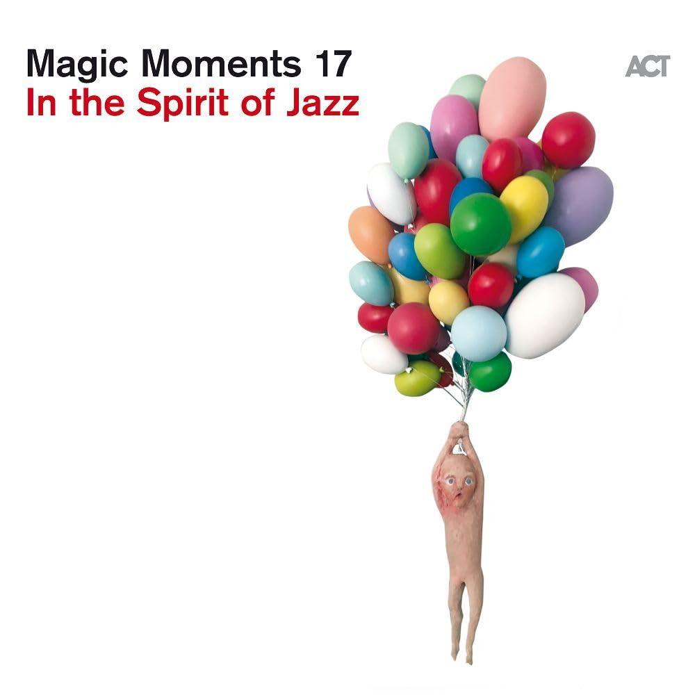 Magic Moments 17-in the Spirit of Jazz(Digipak)