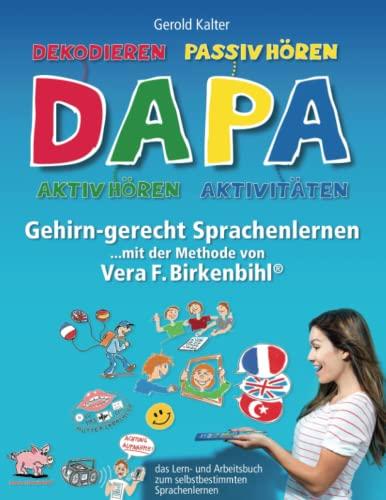 DAPA Gehirn-gerecht Sprachenlernen: ...mit der Methode von Vera F. Birkenbihl