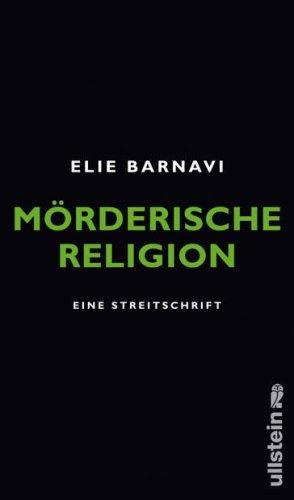 Mörderische Religion: Eine Streitschrift