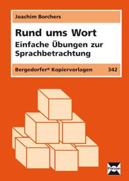 Rund ums Wort: Einfache Übungen zur Sprachbetrachtung (3. bis 6. Klasse)