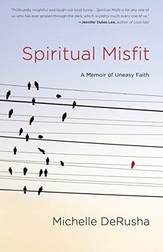 Spiritual Misfit: A Memoir of Uneasy Faith