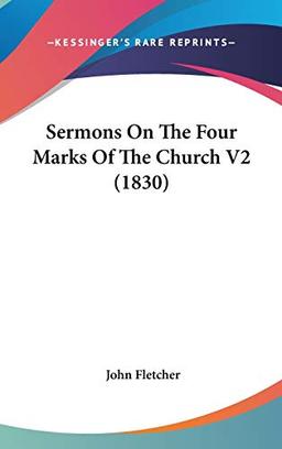 Sermons On The Four Marks Of The Church V2 (1830)