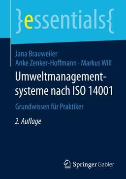 Umweltmanagementsysteme nach ISO 14001: Grundwissen für Praktiker (essentials)