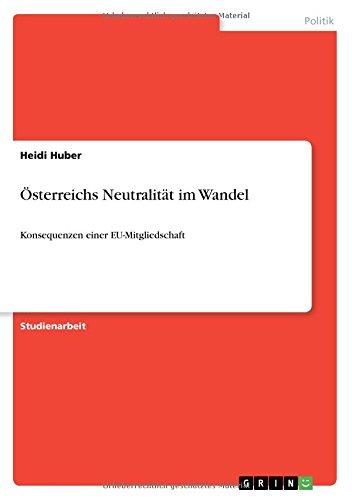 Österreichs Neutralität im Wandel: Konsequenzen einer EU-Mitgliedschaft