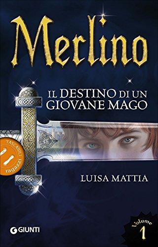 Merlino. Il destino di un giovane mago