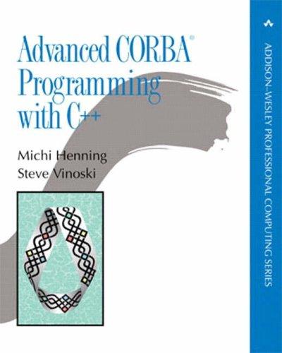 Advanced CORBA Programming with C++ (Addison-Wesley Professional Computing)