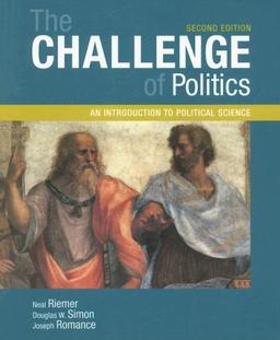 The Challenge of Politics: An Introduction to Political Science