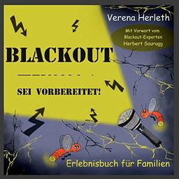 Blackout - Sei vorbereitet!: Erlebnisbuch für Familien