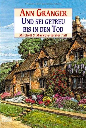 Und sei getreu bis in den Tod: Mitchell & Markbys letzter Fall