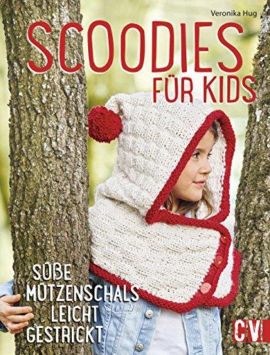 Scoodies für Kids: Süße Mützenschals leicht gestrickt