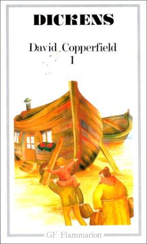 La vie et les aventures personnelles de David Copperfield le jeune. Vol. 1