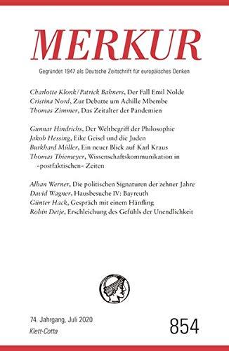 MERKUR Gegründet 1947 als Deutsche Zeitschrift für europäisches Denken - 2020-07: Nr. 854, Heft 07/ Juli 2020