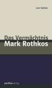 Das Vermächtnis Mark Rothkos