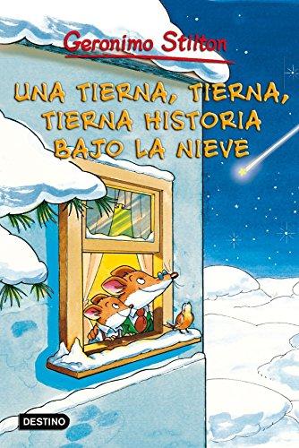 Geronimo Stilton. Una tierna, tierna, tierna historia bajo la nieve