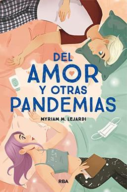 Del amor y otras pandemias (Ficción Young Adult)