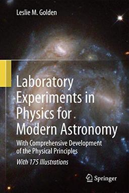 Laboratory Experiments in Physics for Modern Astronomy: With Comprehensive Development of the Physical Principles